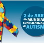 Dia Mundial da Conscientização do Autismo